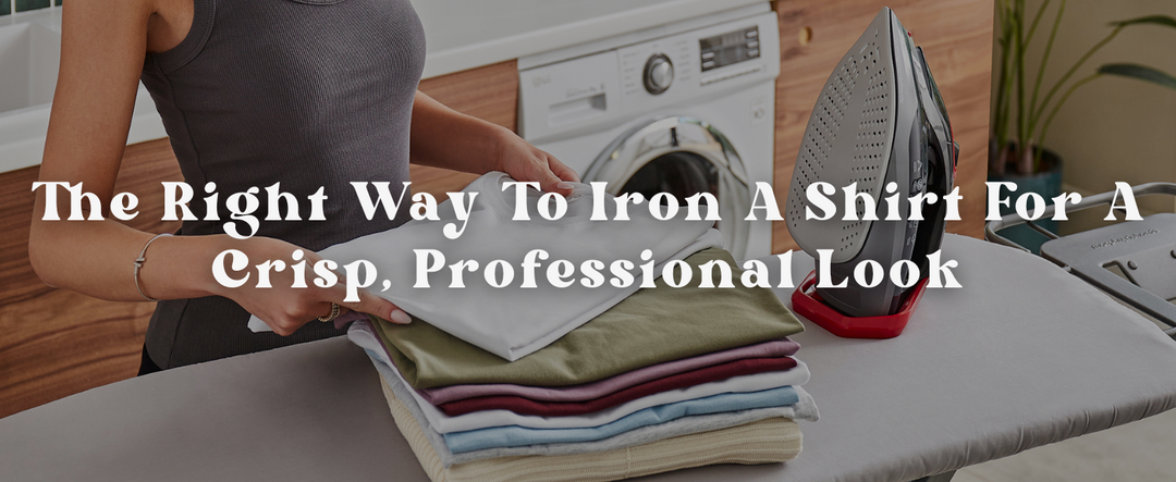 The Right Way To Iron A Shirt For A Crisp, Professional Look
